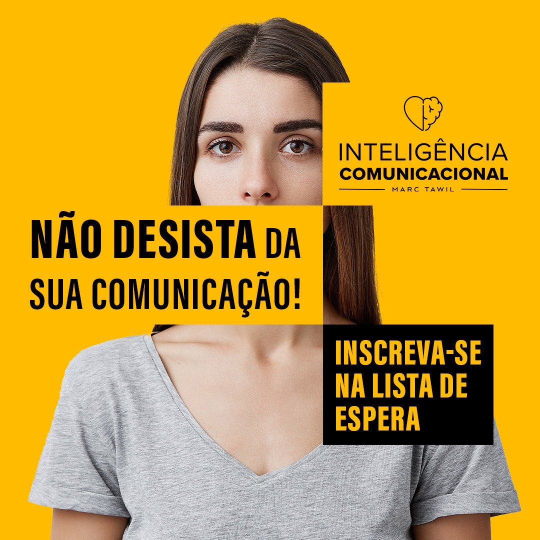 Não desista da sua comunicação! Inscreva-se na lista de espera