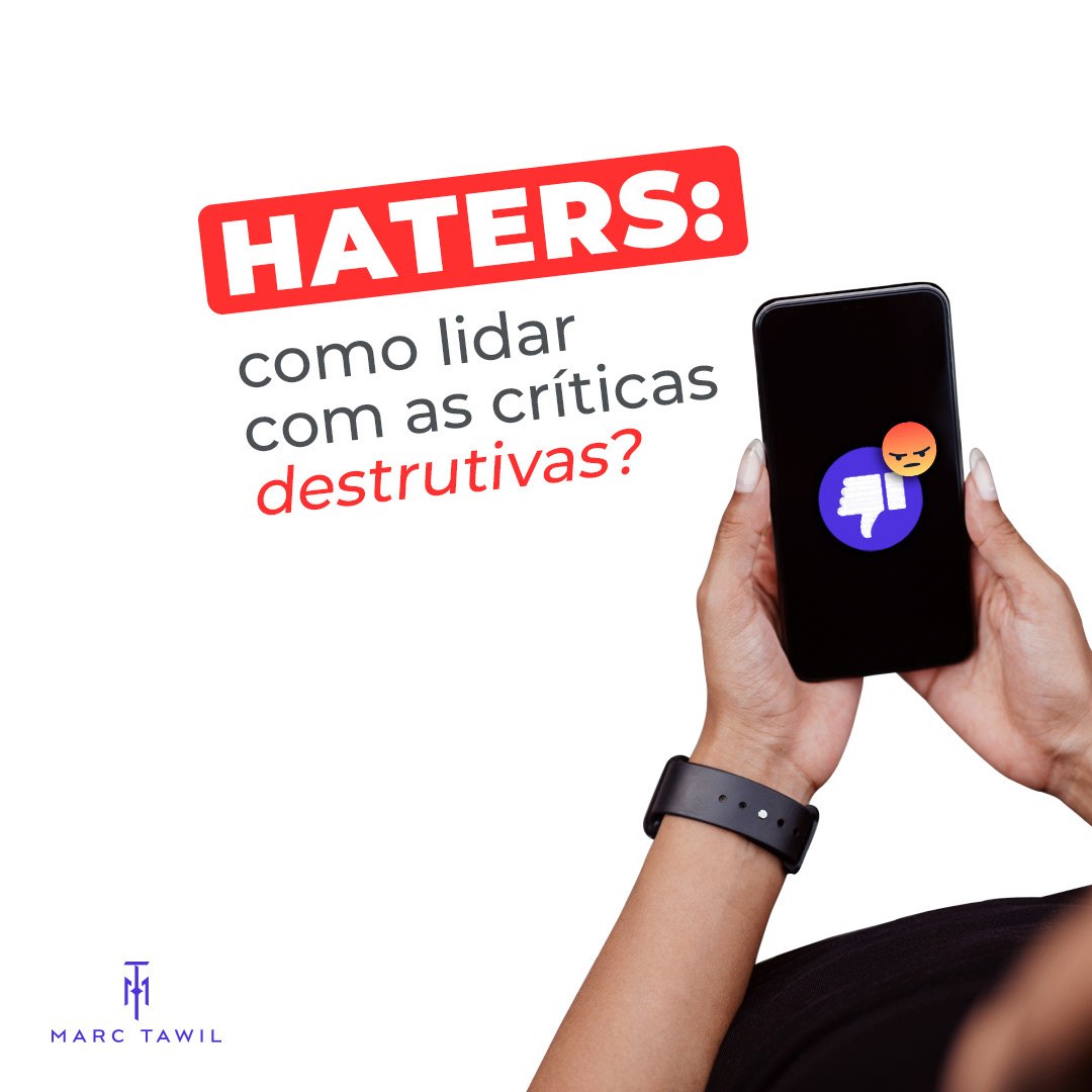 Haters: como lidar com as críticas destrutivas?