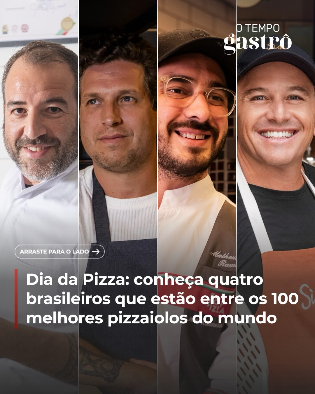 Dia da Pizza: conheça quatro brasileiros que estão entre os 100 melhores pizzaiolos do mundo — slide 1