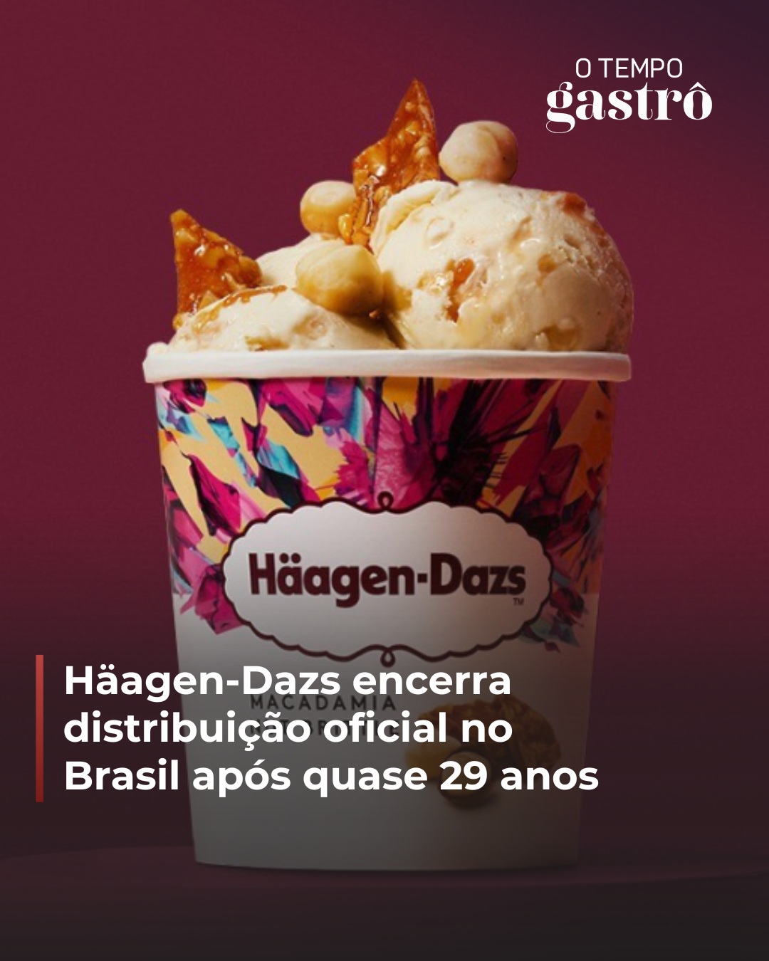 Häagen-Dazs encerra distribuição oficial no Brasil após quase 29 anos