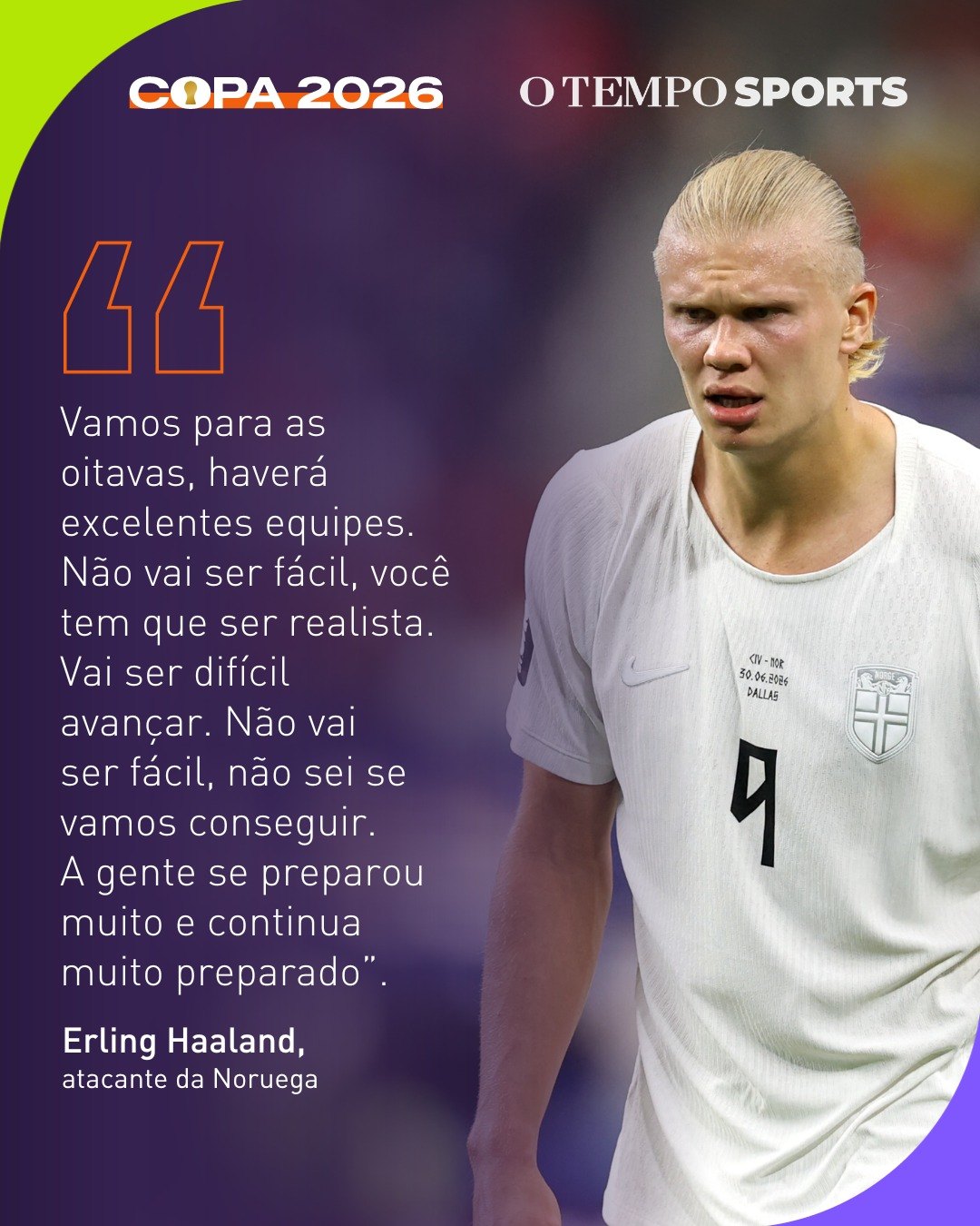 Citação de Erling Haaland, atacante da Noruega