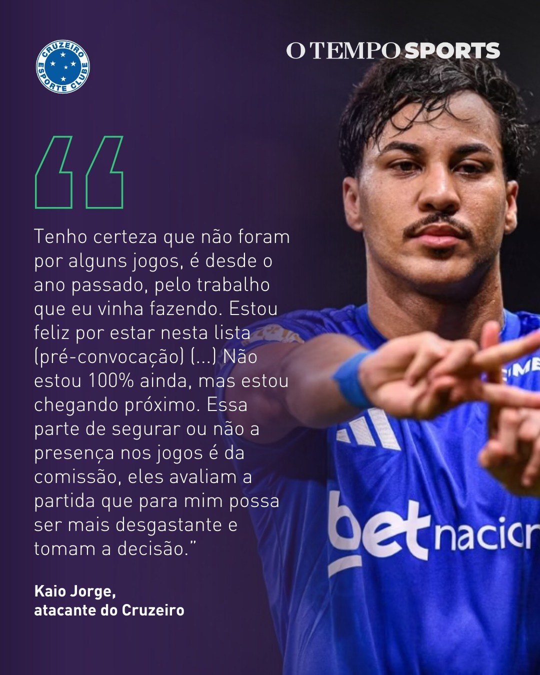 Citação de Kaio Jorge, atacante do Cruzeiro