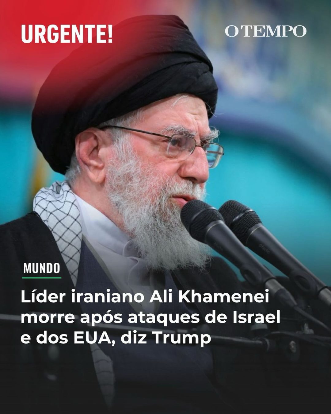 Urgente: líder iraniano Ali Khamenei morre após ataques de Israel e dos EUA, diz Trump